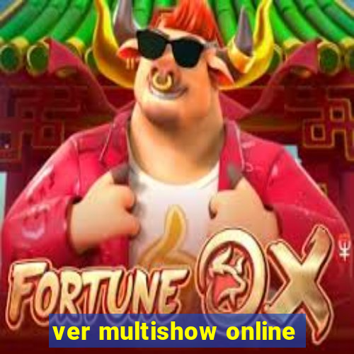 ver multishow online